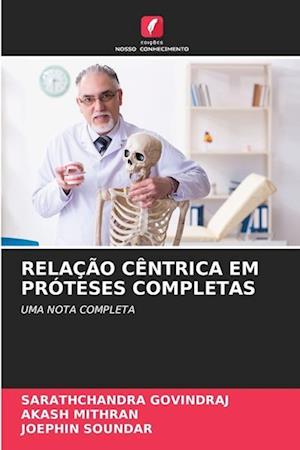 RELAÇÃO CÊNTRICA EM PRÓTESES COMPLETAS