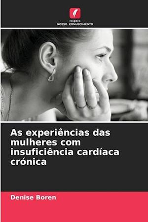 As experiências das mulheres com insuficiência cardíaca crónica