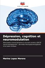 Dépression, cognition et neuromodulation