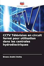 CCTV Télévision en circuit fermé pour utilisation dans les centrales hydroélectriques