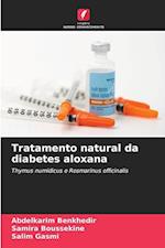 Tratamento natural da diabetes aloxana