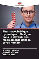 Pharmacocinétique dynamique : Naviguer dans le devenir des médicaments dans le corps humain