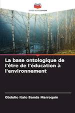 La base ontologique de l'être de l'éducation à l'environnement