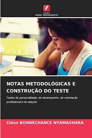 NOTAS METODOLÓGICAS E CONSTRUÇÃO DO TESTE