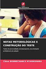 NOTAS METODOLÓGICAS E CONSTRUÇÃO DO TESTE