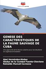 GENESE DES CARACTERISTIQUES DE LA FAUNE SAUVAGE DE CUBA