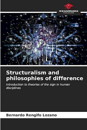 Structuralism and philosophies of difference