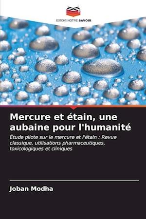 Mercure et étain, une aubaine pour l'humanité