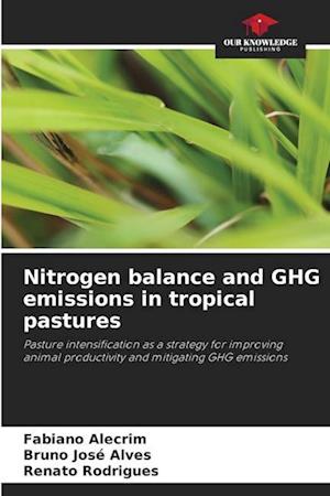 Nitrogen balance and GHG emissions in tropical pastures