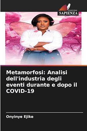 Metamorfosi: Analisi dell'industria degli eventi durante e dopo il COVID-19