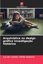 Arquivística no design gráfico Investigação histórica