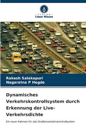 Dynamisches Verkehrskontrollsystem durch Erkennung der Live-Verkehrsdichte