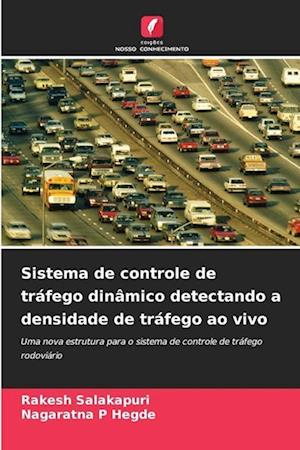 Sistema de controle de tráfego dinâmico detectando a densidade de tráfego ao vivo