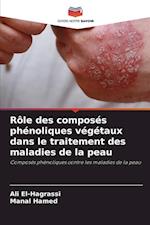 Rôle des composés phénoliques végétaux dans le traitement des maladies de la peau