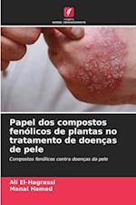 Papel dos compostos fenólicos de plantas no tratamento de doenças de pele