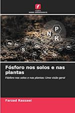 Fósforo nos solos e nas plantas