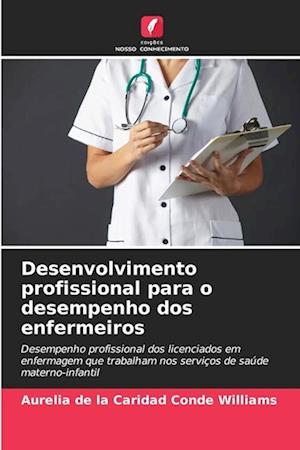 Desenvolvimento profissional para o desempenho dos enfermeiros