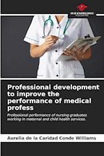 Professional development to improve the performance of medical profess