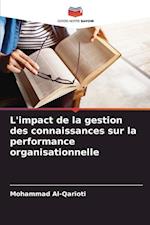 L'impact de la gestion des connaissances sur la performance organisationnelle