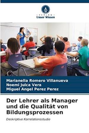 Der Lehrer als Manager und die Qualität von Bildungsprozessen