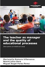 The teacher as manager and the quality of educational processes