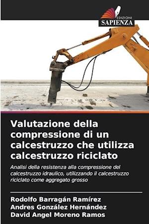 Valutazione della compressione di un calcestruzzo che utilizza calcestruzzo riciclato