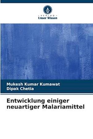 Entwicklung einiger neuartiger Malariamittel