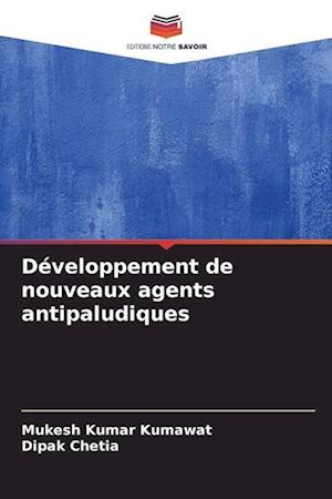 Développement de nouveaux agents antipaludiques