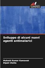 Sviluppo di alcuni nuovi agenti antimalarici