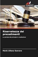 Riservatezza dei procedimenti