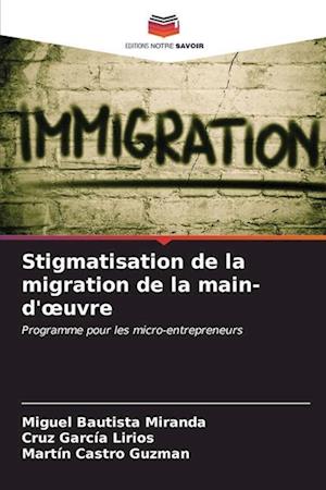 Stigmatisation de la migration de la main-d'¿uvre