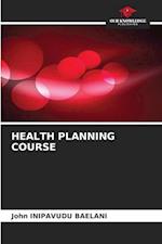 HEALTH PLANNING COURSE