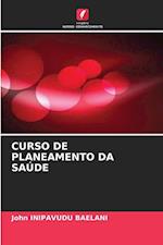 CURSO DE PLANEAMENTO DA SAÚDE