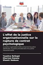 L'effet de la justice organisationnelle sur la rupture de contrat psychologique