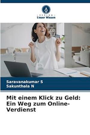 Mit einem Klick zu Geld: Ein Weg zum Online-Verdienst