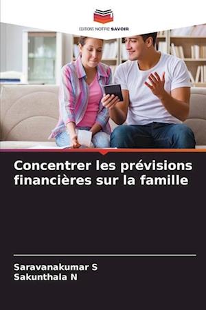 Concentrer les prévisions financières sur la famille