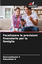 Focalizzare le previsioni finanziarie per la famiglia