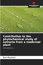 Contribution to the phytochemical study of extracts from a medicinal plant