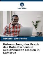 Untersuchung der Praxis des Dolmetschens in audiovisuellen Medien in Kamerun