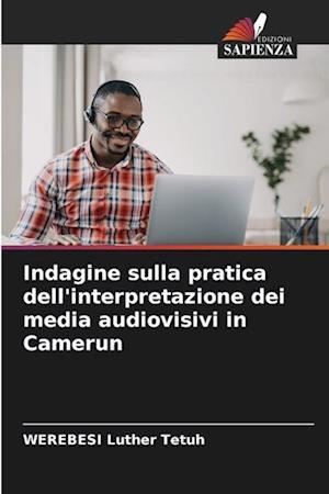 Indagine sulla pratica dell'interpretazione dei media audiovisivi in Camerun