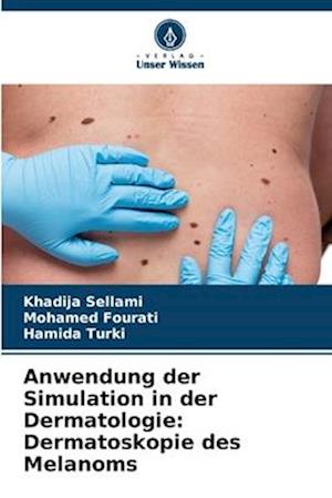 Anwendung der Simulation in der Dermatologie: Dermatoskopie des Melanoms