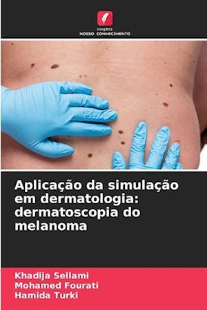 Aplicação da simulação em dermatologia: dermatoscopia do melanoma