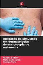 Aplicação da simulação em dermatologia: dermatoscopia do melanoma