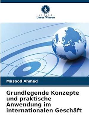 Grundlegende Konzepte und praktische Anwendung im internationalen Geschäft