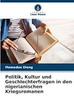 Politik, Kultur und Geschlechterfragen in den nigerianischen Kriegsromanen