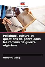 Politique, culture et questions de genre dans les romans de guerre nigérians