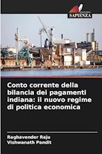 Conto corrente della bilancia dei pagamenti indiana: il nuovo regime di politica economica