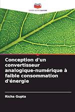 Conception d'un convertisseur analogique-numérique à faible consommation d'énergie