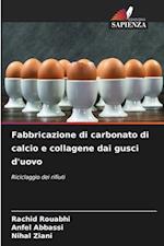 Fabbricazione di carbonato di calcio e collagene dai gusci d'uovo