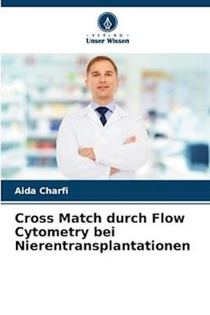 Cross Match durch Flow Cytometry bei Nierentransplantationen